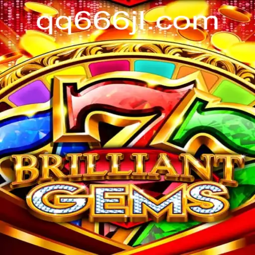 Exploring the Enchanting World of BrilliantGems: A Guide to Rules and Gameplay with qq666
